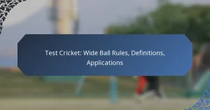 Test Cricket: Wide Ball Rules, Definitions, Applications