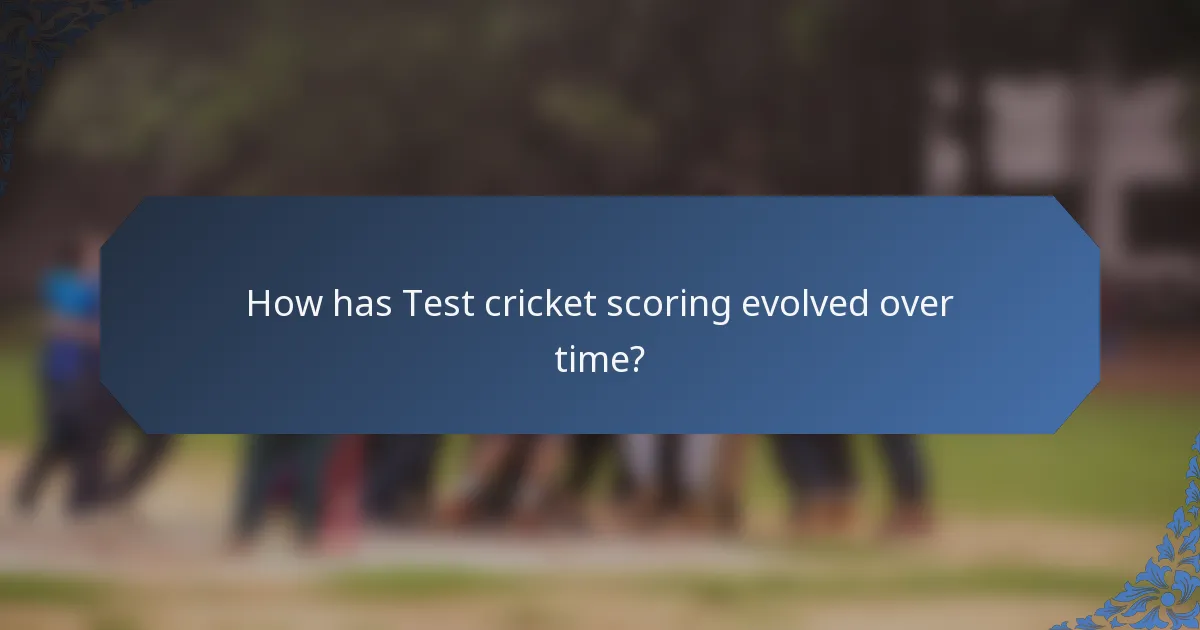 How has Test cricket scoring evolved over time?