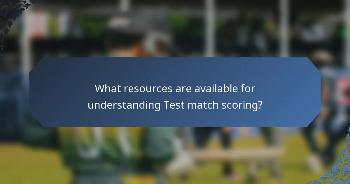 What resources are available for understanding Test match scoring?