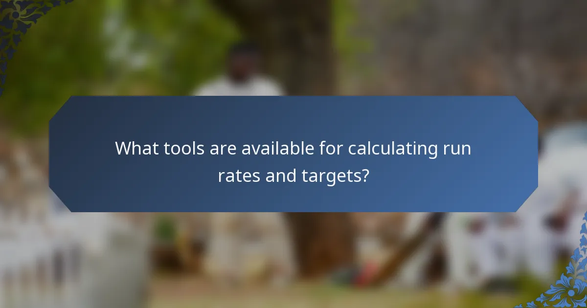 What tools are available for calculating run rates and targets?